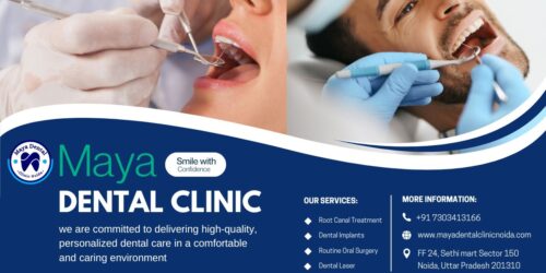 Top Dental Clinic in Sector 150 Noida | Maya Dental Clinic