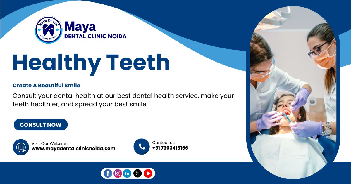 Best Dentist Near Me Noida Sector 150 | Maya Dental Clinic
