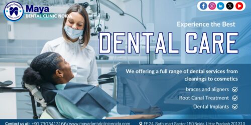 Best Dental Clinic in Noida Sector 150 | Maya Dental Clinic